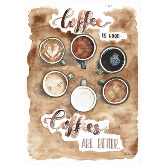 Coffees are better